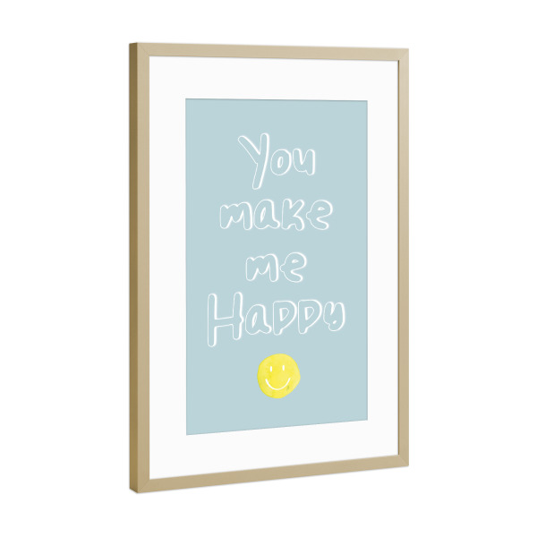 Poster mit Rahmen Gold "You make me happy" artboxONE - Typografie,Liebe