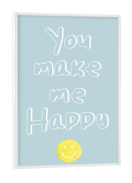 Poster mit weißem Rahmen "You make me happy" artboxONE - Typografie,Liebe