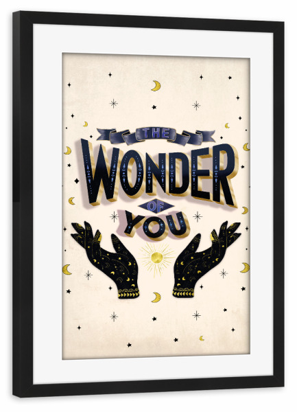 Poster mit Rahmen schwarz "Believe in the wonder of you" artboxONE - Typografie,Liebe