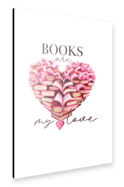 Alu-Dibond "Bücher sind meine Liebe" 30x20 cm artboxONE