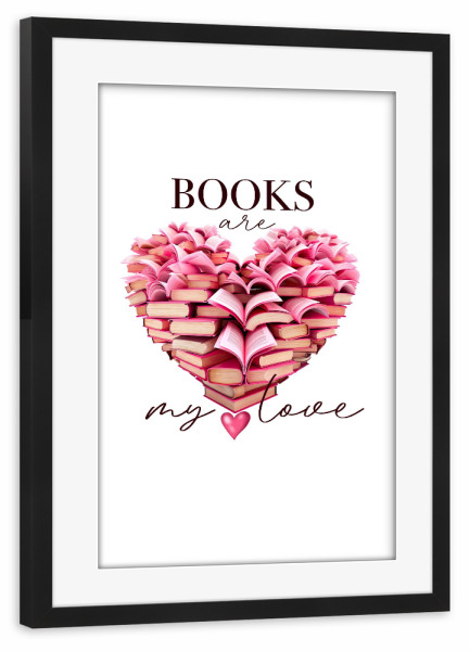 Poster mit Rahmen schwarz "Bücher sind meine Liebe" artboxONE - Abstrakt,Fashion,Buchstaben