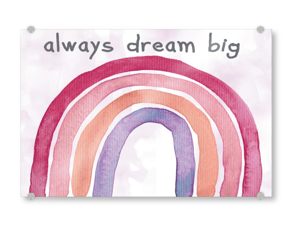 Acrylglasbild "Träume immer groß" artboxONE - Typografie,Für Kinder - Regenbogen,Kind,Kinder,Kinder,Traum