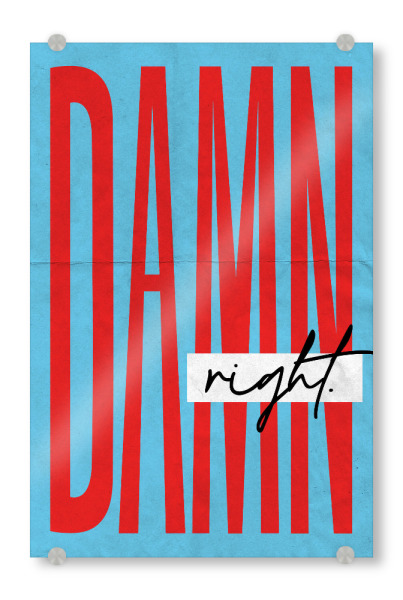 Acrylglasbild "Malou Studio - Damn Right" artboxONE - Typografie,Lustig