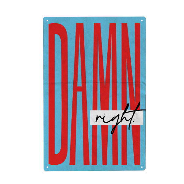 Holzbild "Malou Studio - Damn Right" artboxONE - Typografie,Lustig - Typografie,Text,Buchstabe,Spruch,Zitat,Wort,Bunt,Farbenfroh,Neon,Lustig,Witzig