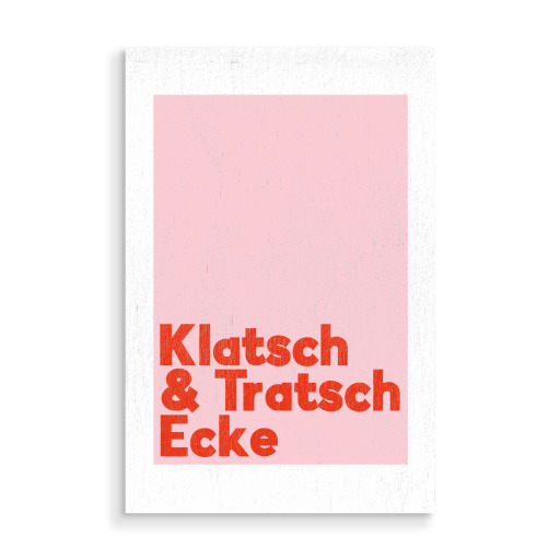 Klatsch & Tratsch Ecke rosarot