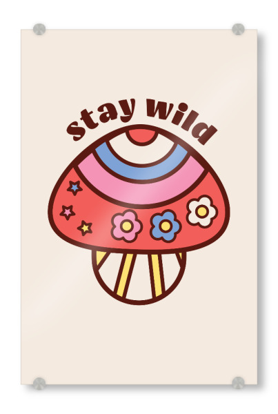 Acrylglasbild "Bleib wilder Pilz" artboxONE - Natur,Floral,Für Mama