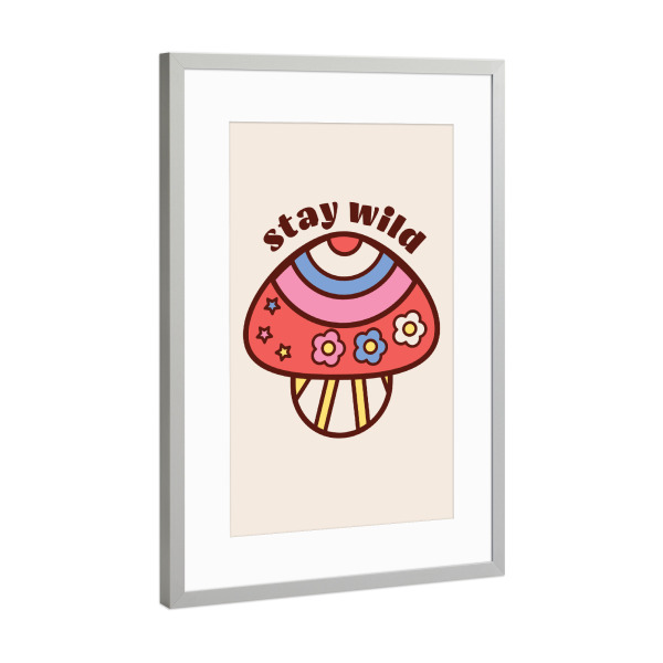 Poster mit Rahmen Silber "Bleib wilder Pilz" artboxONE - Natur,Floral,Für Mama