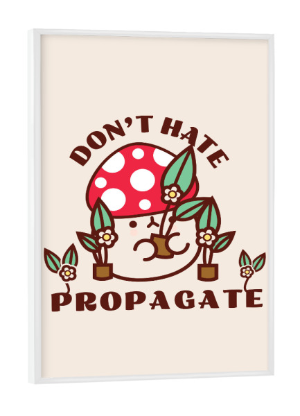 Poster mit weißem Rahmen "Nicht hassen, sondern verbreiten" artboxONE - Natur,Floral,Lustig