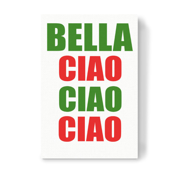 Leinwandbild "Bella ciao ciao" artboxONE - Typografie,Musik,Reise / Länder