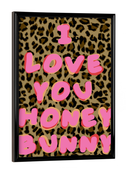 Poster mit schwarzem Rahmen "Pink Honey Bunny" artboxONE - Typografie,Abstrakt,Liebe