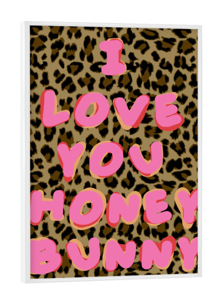 Poster mit weißem Rahmen "Pink Honey Bunny" artboxONE - Typografie,Abstrakt,Liebe