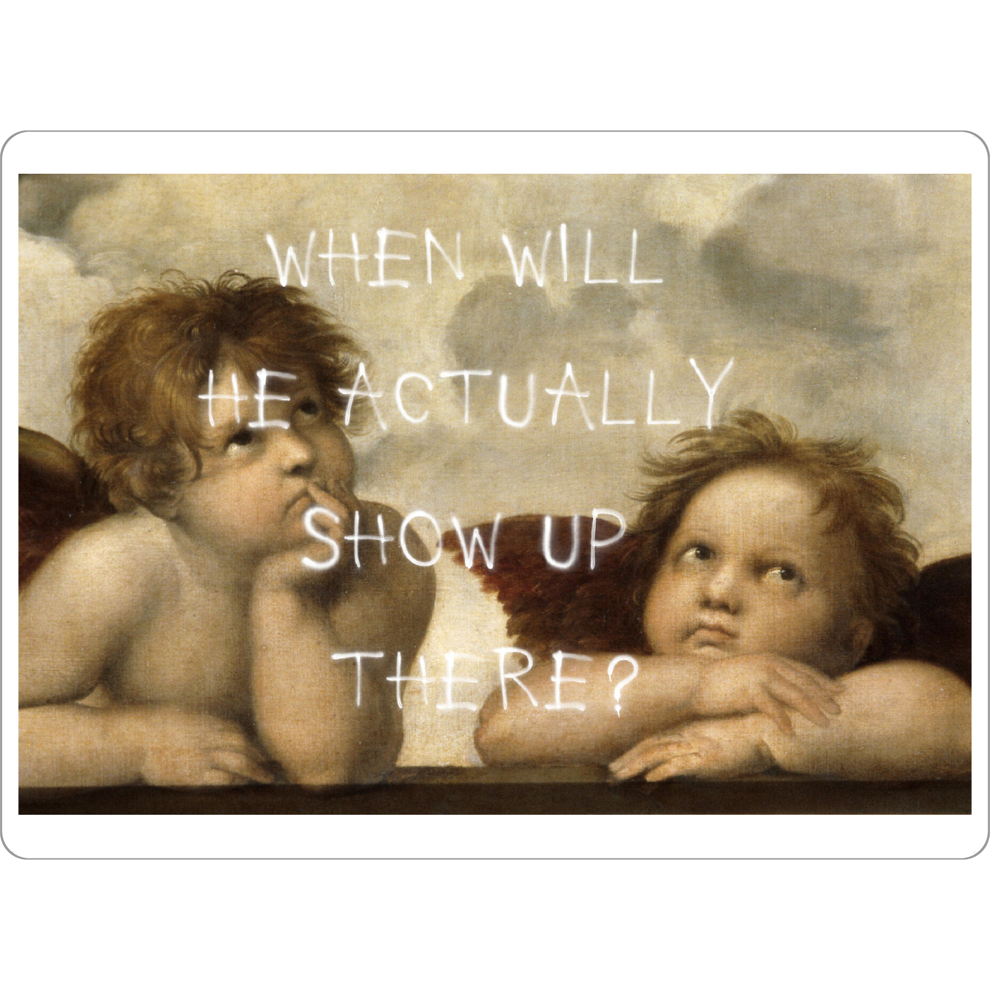 Tischset "When will he actually show up" artboxONE - Typografie,Menschen,Streetart,Fiktion
