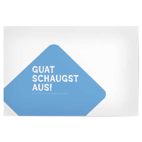 Poster 30x20 cm "Guat schaugst aus" artboxONE - Typografie