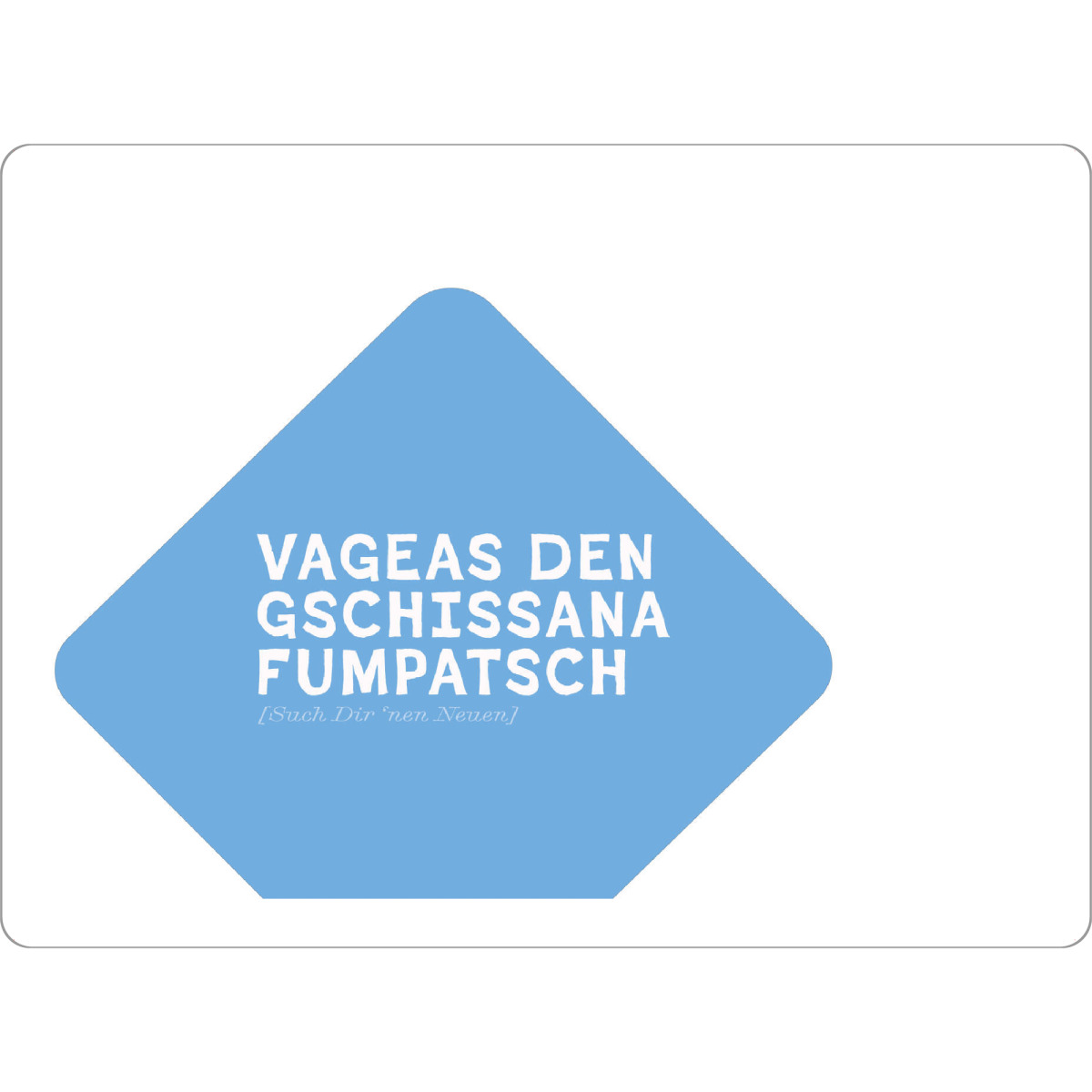 Tischset "Liebeskummer Bayrisch für Frauen" artboxONE - Typografie