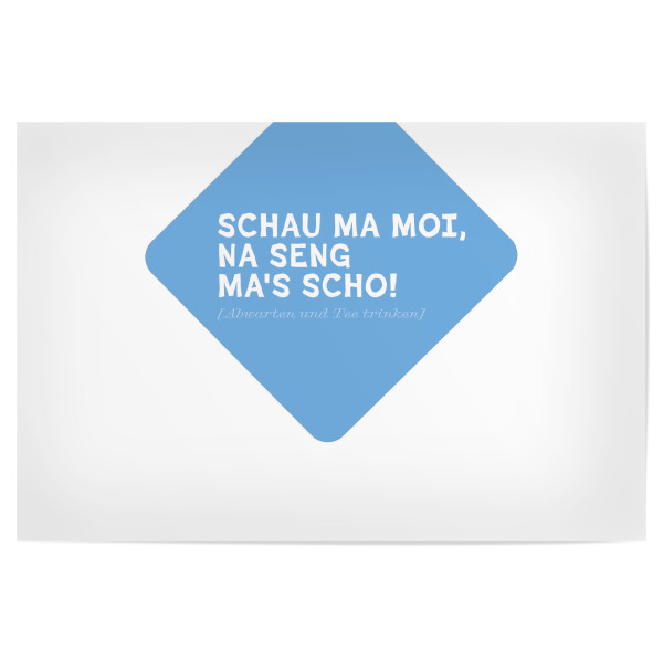 Poster 30x20 cm "Positiv Bayrisch: Schau ma moi" artboxONE - Typografie