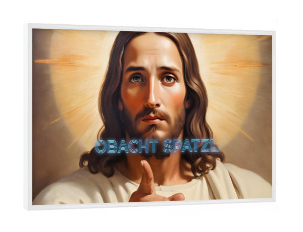 Poster mit weißem Rahmen "Bayrischer Jesus: Obacht Spatzl" artboxONE - Typografie,Menschen