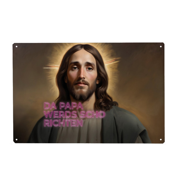 Metall Poster "Bayrischer Jesus: da papa" artboxONE - Typografie,Menschen