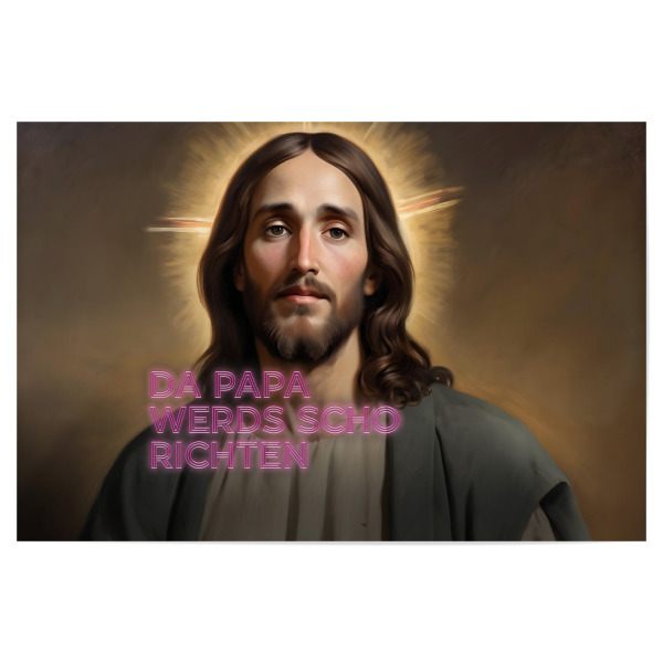 Poster 30x20 cm "Bayrischer Jesus: da papa" artboxONE - Typografie,Menschen