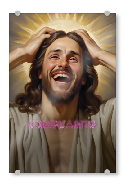 Acrylglasbild "Lachender Jesus über Beschwerden" artboxONE - Typografie,Menschen