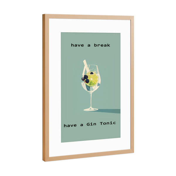 Poster mit Rahmen Kupfer "Have Break - Have a Gin Tonic" artboxONE - Essen & Trinken,Abstrakt,Für Papa,Essen & Trinken / Alkohol