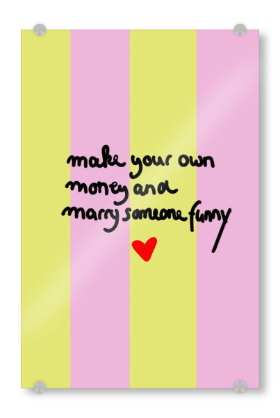 Acrylglasbild "Make your one money" artboxONE - Typografie - Money,Someone,Funny,Eheleute,Hochzeit,Paar,Stripes,Spruch,Lustig,Humor