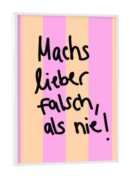Poster mit weißem Rahmen "Machs lieber falsch als nie" artboxONE - Sport / Motivation