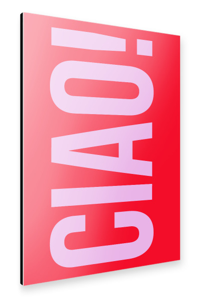Alu-Dibond "CIAO - bunte Typografie" 30x20 cm artboxONE