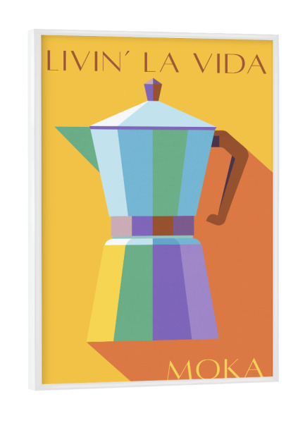 Poster mit weißem Rahmen "Livin' La Vida Moka - Illustration" artboxONE - Essen & Trinken