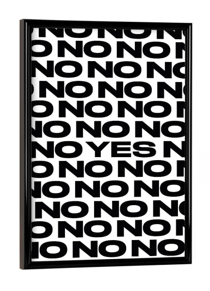 Poster mit schwarzem Rahmen "NO or YES" artboxONE - Typografie,Abstrakt