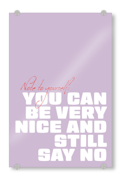 Acrylglasbild "Malou Studio-You can be very nice" artboxONE - Typografie - Farbe,Farbenfroh,Bunt,Typografie,Typography,Spruch,Witz,Zitat,Wort
