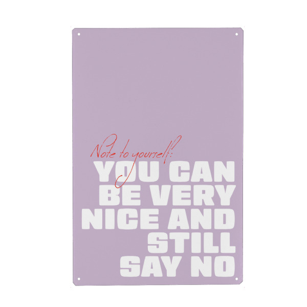 Metall Poster "Malou Studio-You can be very nice" artboxONE - Typografie - Farbe,Farbenfroh,Bunt,Typografie,Typography,Spruch,Witz,Zitat,Wort