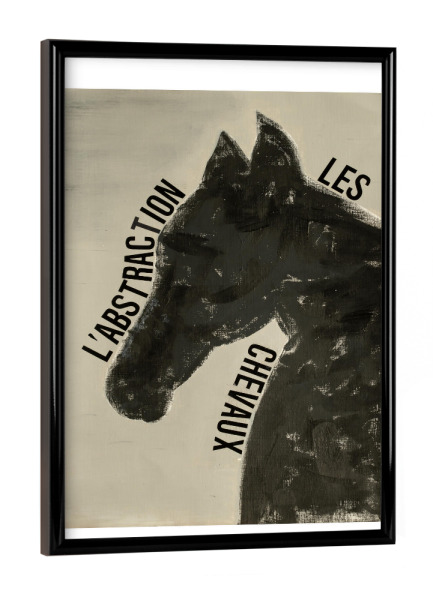 Poster mit schwarzem Rahmen "L'abstraction les chevau" artboxONE - Abstrakt - Abstrakte kunst,Abstrakt,Pferd,Schrift,Schwarz,Grau,Beige