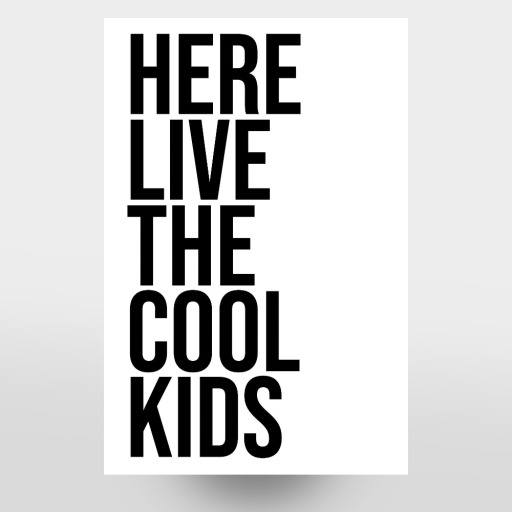 Here live the cool kids