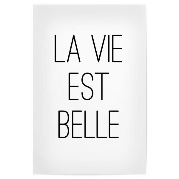 Poster 30x20 cm "La Vie Est Belle - Spuch" artboxONE - Typografie,Schwarzweiß
