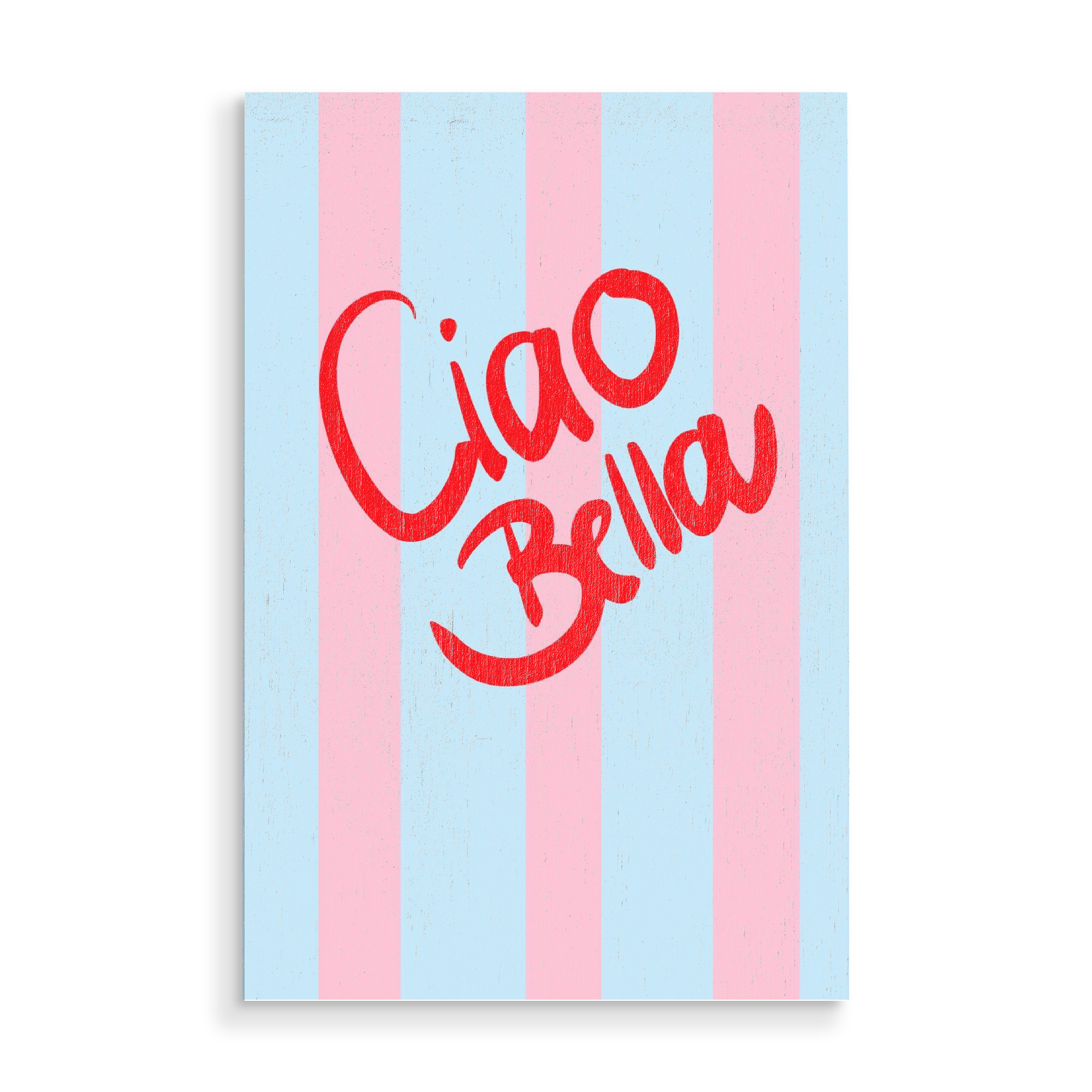 Holzbild "Ciao Bella stripes" artboxONE - Typografie - Stripes,Bunt,Amore,Mucho,Liebe,Buntes poster,Colorful,Ciao,Bella