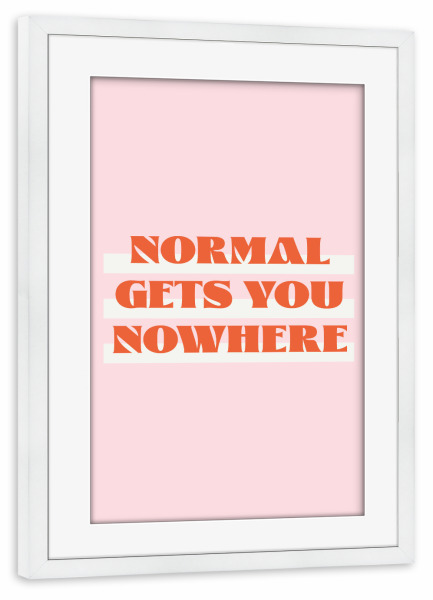 Poster mit Rahmen weiß "Malou Studio-Normal Nowhere" artboxONE - Typografie,Lustig