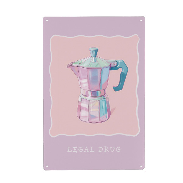 Metall Poster "Malou Studio - Legal Drug" artboxONE - Typografie,Essen & Trinken,Lustig