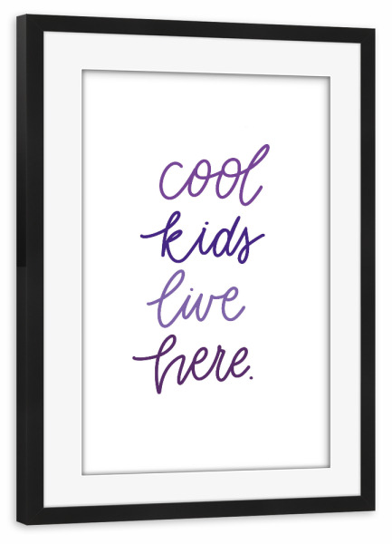 Poster mit Rahmen schwarz "Cool kids live here" artboxONE - Typografie,Für Kinder