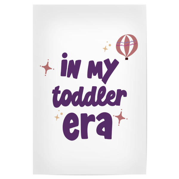 Poster "Toddler era" artboxONE - Typografie,Für Kinder