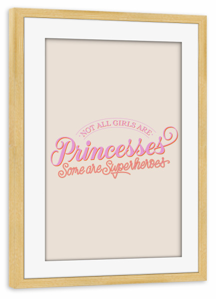 Poster mit Rahmen kiefer "Keine Prinzessin. Superheldin" artboxONE - Typografie,Für Mama,Lustig