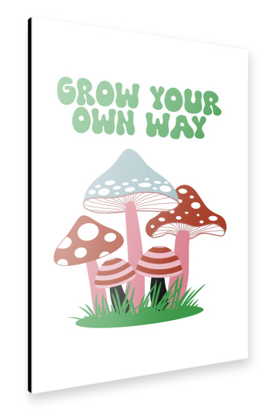 Alu-Dibond "Grow Your Own Way Mushrooms" 30x20 cm artboxONE