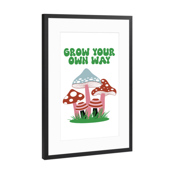 Poster mit Rahmen Schwarz (Metallic) "Grow Your Own Way Mushrooms" artboxONE - Natur,Abstrakt