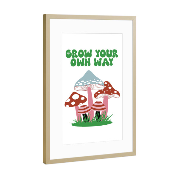 Poster mit Rahmen Gold "Grow Your Own Way Mushrooms" artboxONE - Natur,Abstrakt