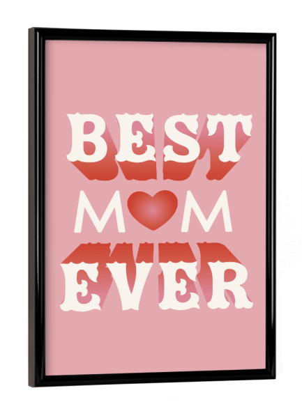 Poster mit schwarzem Rahmen "„Beste Mutter aller Zeiten“" artboxONE - Typografie