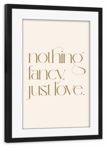 Poster mit Rahmen schwarz "Nichts Besonderes" artboxONE - Typografie,Menschen,Liebe,Buchstaben,Buchstaben / L