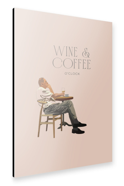 Alu-Dibond "Zeit für Wein und Kaffee" 30x20 cm artboxONE