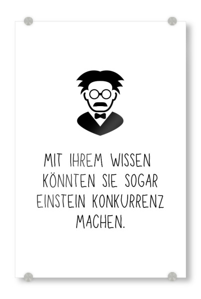 Acrylglasbild "Lehrer_Einstein" artboxONE - Typografie,Lehrersprüche,Lustig