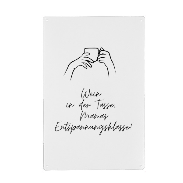 Metall Poster "Wein in der Tasse" artboxONE - Typografie,Für Mama,Essen & Trinken / Alkohol,Lustig