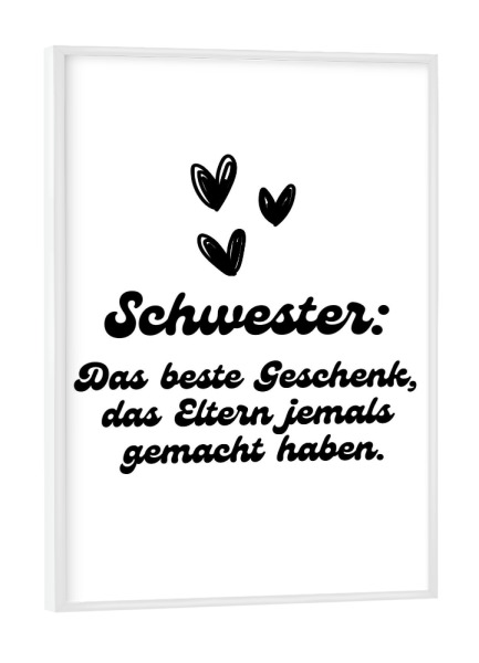 Poster mit weißem Rahmen "Schwester - Geschenk" artboxONE - Typografie,Liebe,Lustig