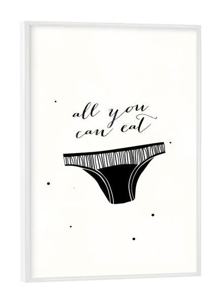 Poster mit weißem Rahmen "All you can eat" artboxONE - Typografie,Menschen,Lustig